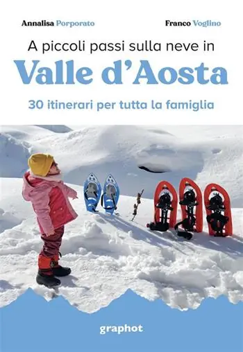 Pagamento Sicuro A piccoli passi sulla neve in Valle d‘Aosta. 30 itinerari per tutta la famiglia