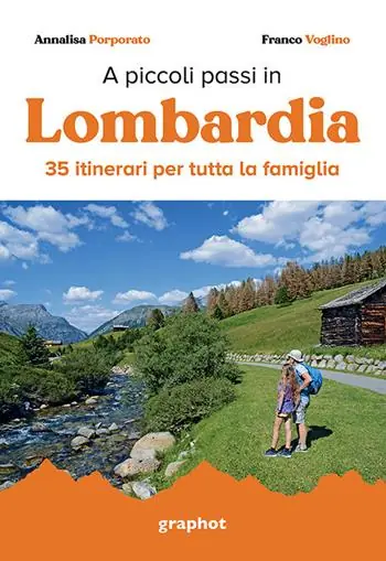 Saldi A piccoli passi in Lombardia. 35 itinerari per tutta la famiglia