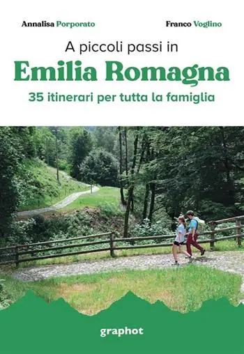 Saldi A piccoli passi in Emilia Romagna. 35 itinerari per tutta la famiglia