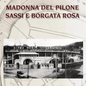 Saldi Madonna del Pilone, Sassi, e Borgata Rosa