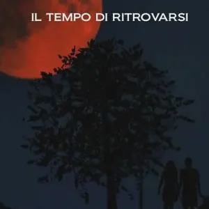 Reso Gratuito Il tempo di ritrovarsi