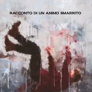 Racconto di un animo smarrito Scelto Dai Clienti