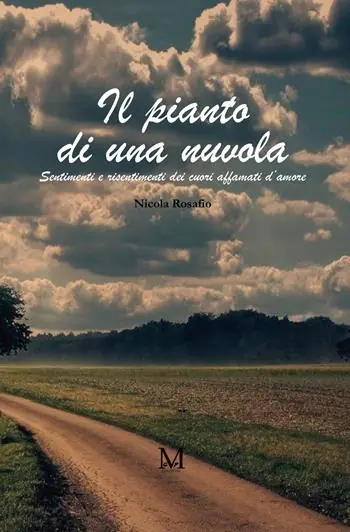 Il pianto di una nuvola. Sentimenti e risentimenti dei cuori affamati d‘amore Saldi