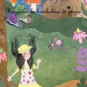 Rugiada, la bambolina di pezza. Ediz. illustrata Prezzo Di Fabbrica