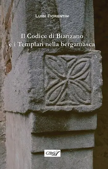 Offerta Lampo Il codice di Bianzano e i templari nella bergamasca