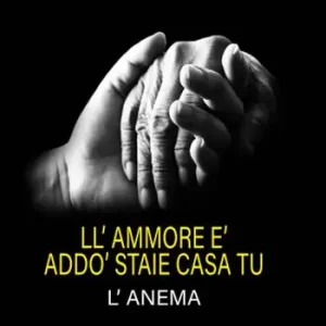 Vendita Finale L‘ammore è addò staie casa tu (l‘anema). L‘amore è dove dimori tu (l‘anima)