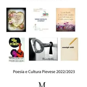 Secondo esagono letterario. Poesia e cultura pievese 2022-2023 Prezzo Conveniente