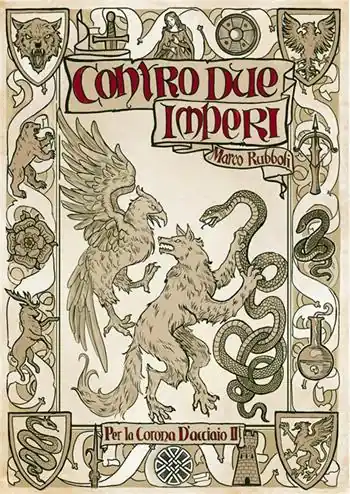 Contro due imperi. Per la corona d‘acciaio. Vol. 2 Professionale