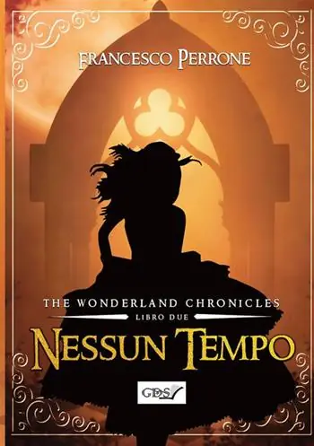 Nessun tempo. The wonderland chronicles. Vol. 2 Prezzo Scontato