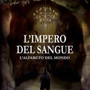 L‘alfabeto del mondo. L‘impero del sangue Occasione