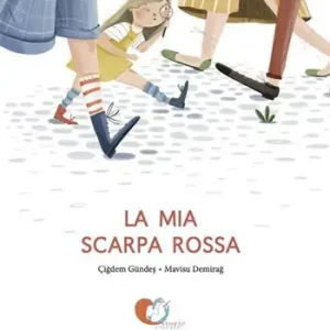 La mia scarpa rossa. Ediz. illustrata Must-Have