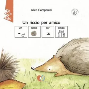 Consegna Rapida Un riccio per amico. InBook. Ediz. CAA