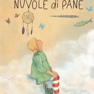 Nuvole di pane. Ediz. a colori Compra Adesso