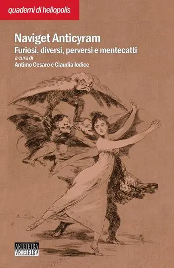 Naviget Antyciram. Furiosi, diversi, perversi e mentecatti A Buon Prezzo