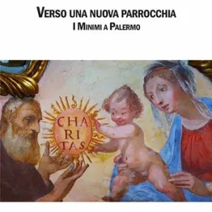 Verso una nuova parrocchia. I minimi a Palermo Occasione