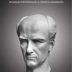 Metamorphosen. Wilhelm Furtängler. Il profeta disarmato Ordina Subito