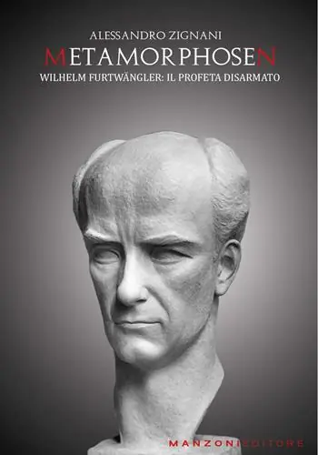 Metamorphosen. Wilhelm Furtängler. Il profeta disarmato Ordina Subito