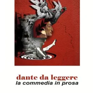 Saldi Dante da leggere. La commedia in prosa