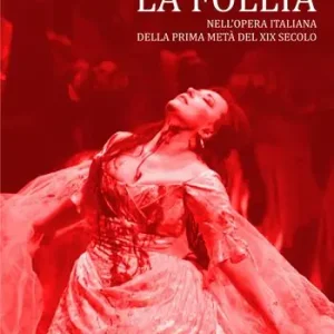 Reso Gratuito La follia nell‘opera italiana, della prima metà del XIX secolo