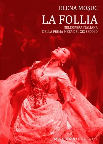 Reso Gratuito La follia nell‘opera italiana, della prima metà del XIX secolo