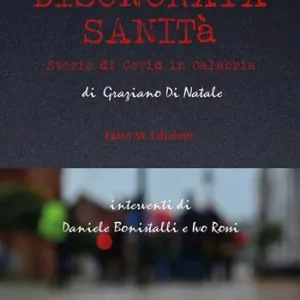 Soddisfatti O Rimborsati Disonorata sanità. Storie di Covid in Calabria