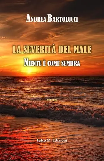La severità del male. Niente è come sembra Consegna Rapida