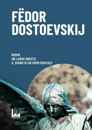 Ultima Occasione Bobok-Il ladro onesto-Il sogno di un uomo ridicolo
