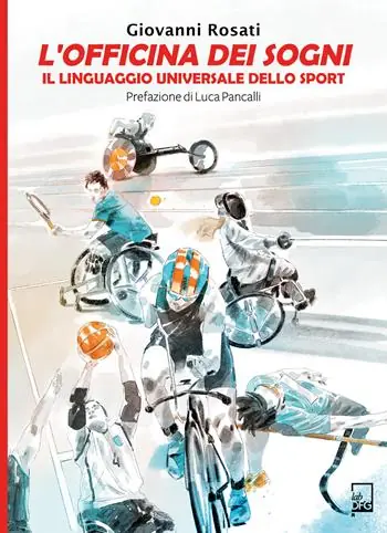 L‘Officina dei Sogni. Il linguaggio universale dello sport Vendita Finale