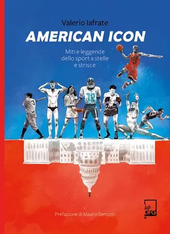 American icon. Miti e leggende dello sport a stelle e strisce Affare