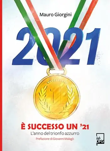 È successo un ‘21. L‘anno del trionfo azzurro Pagamento Sicuro