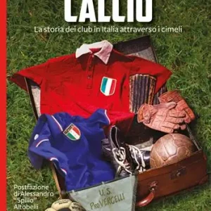 Un amore chiamato calcio. La storia dei club italiani attraverso i cimeli Prezzo Ridotto