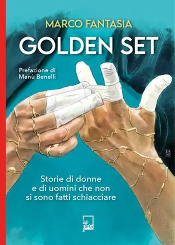 Golden set. storie di donne e di uomini che non si sono fatti schiacciare Affare