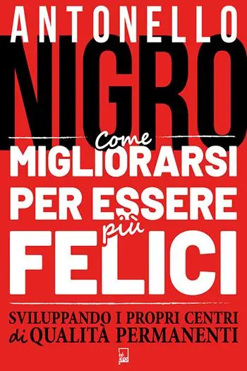 Come migliorarsi per essere più felici sviluppando i propri centri di qualità permanenti Ultima Occasione