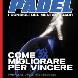 Padel. I consigli del mental coach Spedizione Espresso