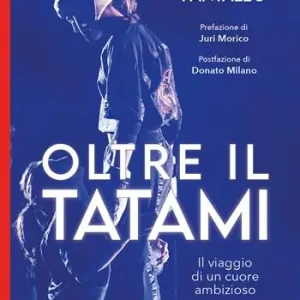 Oltre il tatami. Il viaggio di un cuore ambizioso Prezzo Di Fabbrica