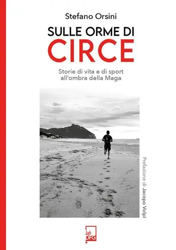 Professionale Sulle orme di Circe. Storia di vite e di sport all‘ombra della maga