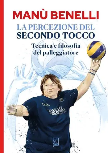 La percezione del secondo tocco. Tecnica e filosofia del palleggiatore Promozione