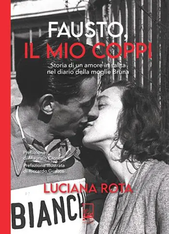 Subito Disponibile Fausto, il mio Coppi. Storia di un amore in salita nel diario della moglie Bruna