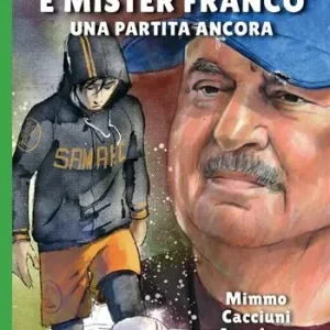 Bomber e mister Franco. Ancora una partita Consegna Rapida