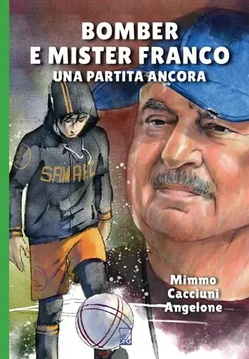 Bomber e mister Franco. Ancora una partita Consegna Rapida