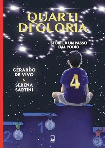 Quarti di gloria. Storie a un passo dal podio Prezzo Di Fabbrica