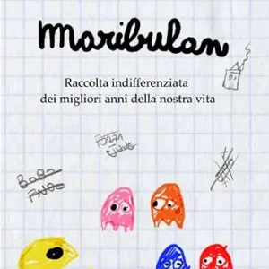 Maribulan. Raccolta indifferenziata dei migliori anni della nostra vita Prezzo Conveniente