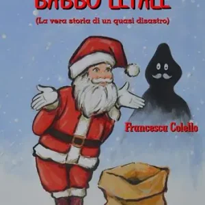 Babbo letale. (La vera storia di un quasi disastro) Consegna Rapida