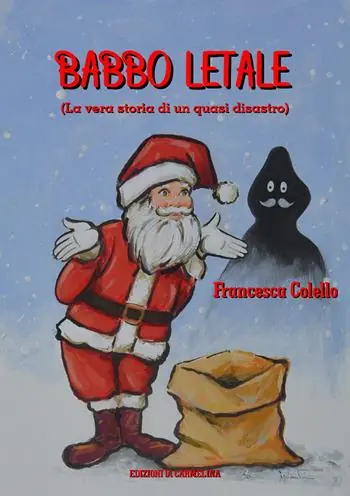 Babbo letale. (La vera storia di un quasi disastro) Consegna Rapida