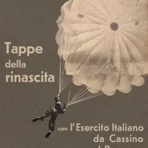 Tappe della rinascita con l‘Esercito Italiano da Cassino al Brennero. Ediz. limitata Super Prezzo