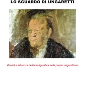 Quantità Limitata Lo sguardo di Ungaretti