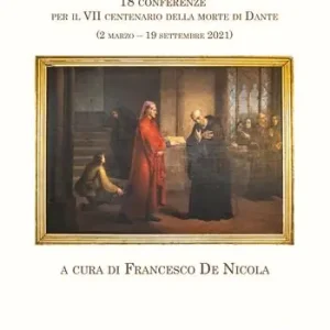 Dante, la Liguria e altro. 18 Conferenze per il VII centenario della morte di Dante (2 marzo-19 settembre 2021) Prezzo Basso