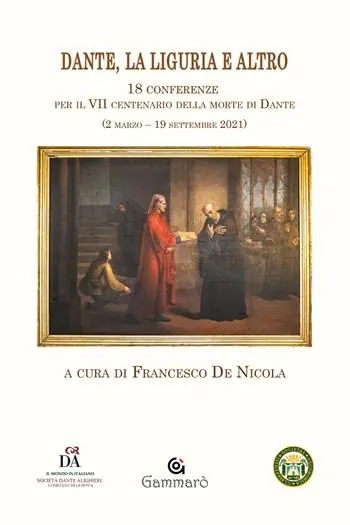 Dante, la Liguria e altro. 18 Conferenze per il VII centenario della morte di Dante (2 marzo-19 settembre 2021) Prezzo Basso