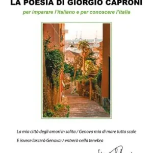 Must-Have La poesia di Giorgio Caproni per imparare l‘italiano e per conoscere l‘Italia