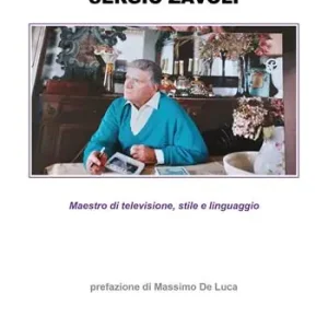 Novità Sergio Zavoli. Maestro di televisione, stile e linguaggio